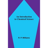 An Introduction to Chemical Science