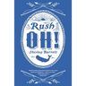 Rush Oh!