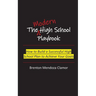 The Modern High School Playbook: How to Build a Successful High School Plan to Achieve Your Goals