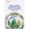 Operating Continuously: Best Practices for Accelerating Software Delivery