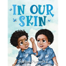 In Our Skin