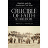 Crucible of Faith and Freedom