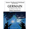 Germain: An Opera in Four Acts, Vocal Score