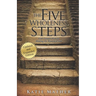 The Five Wholeness Steps (Updated and Expanded): God's Simple Plan for Healing the Wounded Soul