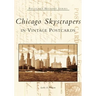 Chicago Skyscrapers in Vintage Postcards