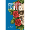 Uncomfortable Truths
