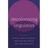 Decolonizing Linguistics