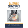 Gastritis Demystified: Doctor's Secret Guide