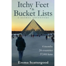 Itchy Feet & Bucket Lists: A Global Adventure