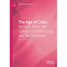 The Age of Crisis: Neoliberalism, the Collapse of Democracy, and the Pandemic