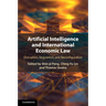 Artificial Intelligence and International Economic Law