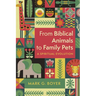 From Biblical Animals to Family Pets: A Spiritual Evolution
