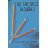 No Batteries Required