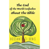 The End of the World Confusion About the Bible