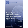 Green Synthesis of Nanomaterials and Their Biological Applications