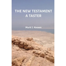 The New Testament A Taster
