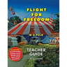 Flight For Freedom: Teacher Guide