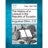 The History of a Lawsuit in the Republic of Ecuador.