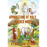 Apparitions of Holy Mother Mary: Five Heavenly Calls to Children!