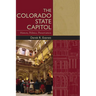The Colorado State Capitol: History, Politics, Preservation