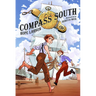 Compass South: A Graphic Novel (Four Points, Book 1)