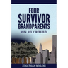 Four Survivor Grandparents: Run. Rely. Rebuild.
