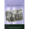 A Companion to the Works of Alfred Döblin