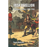 Irish Rebellion: Protestant Polemic 1798-1900