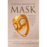 Lurking Behind the Mask