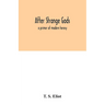 After strange gods: a primer of modern heresy