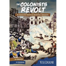 The Colonists Revolt: An Interactive American Revolution Adventure