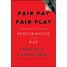 Fair Pay, Fair Play: Aligning Executive Performance and Pay