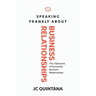 Speaking Frankly About Business Relationships: The 7 Elements of Successful Business Relationships