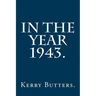 In the Year 1943.