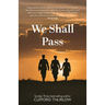 We Shall Pass
