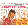 I Only Eat Pizza