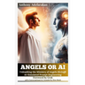 Angels or AI: Unleashing the Ministry of Angels through AI-Simulated Prompt Engineering