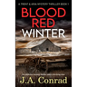 Blood Red Winter: An addictive mystery thriller with a shocking twist
