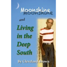 Moonshine and Living in the Deep South