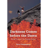 Darkness Comes Before the Dawn: Book Four of the Karina Series