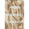 Margo Hendricks Casebook