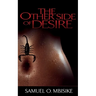 The Other Side of Desire