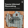 Trauma Informed Placemaking