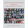 Where American Presidents Stood on Slavery, Race and Racism in America