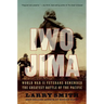 Iwo Jima: World War II Veterans Remember the Greatest Battle of the Pacific