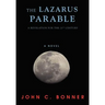 The Lazarus Parable: A Revelation for the 21st Century