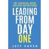 Leading from Day One: The Essential Guide for New Supervisors