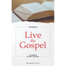 Learning To Live the Gospel: A Guidebook for Bible Counselors