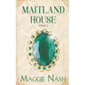 The Maitland House Chronicles: Volume 1
