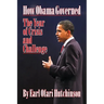 How Obama Governed: The Year of Crisis and Challenge